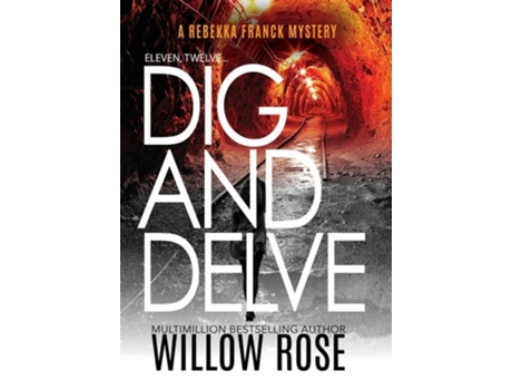 Livro Eleven, Twelve... Dig And Delve De Willow Rose (inglês - Capa Dura)