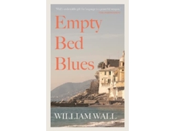 Livro Empty Bed Blues de William Wall (Inglês)
