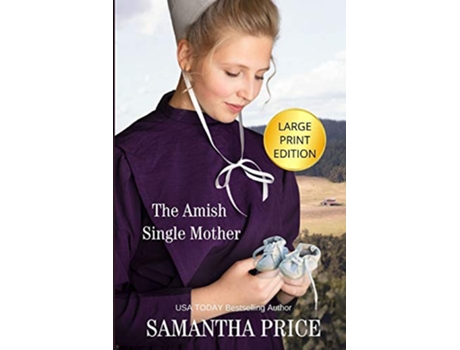 Livro The Amish Single Mother LARGE PRINT Amish Misfits de Samantha Price (Inglês)