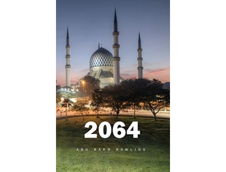 Livro 2064 Return Of The Caliph De Abu Bakr Rawlins (inglês)