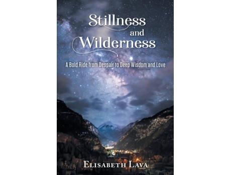 Livro Stillness And Wilderness De Elisabeth Lava (inglês)