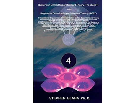 Livro Quaternion Unified SuperStandard Theory The QUeST and Megaverse Octonion SuperStandard Theory MOST de Stephen Blaha (Inglês)