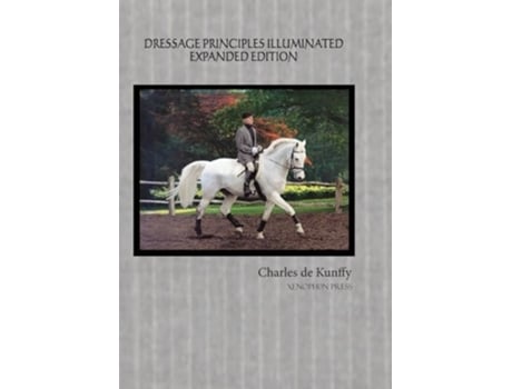 Livro Dressage Principles Illuminated Expanded Edition de Charles de Kunffy (Inglês)