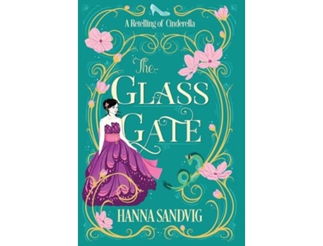 Livro The Glass Gate A Retelling of Cinderella Faerie Tale Romances de Hanna Sandvig (Inglês)