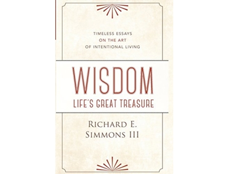 Livro Wisdom Lifes Great Treasure de Richard E Simmons Iii (Inglês - Capa Dura)