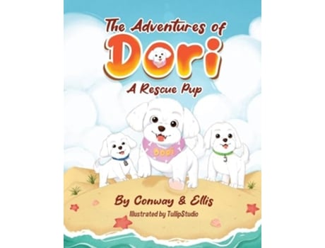 Livro The Adventures of Dori - A Rescue Pup de Kathleen Conway e Juanita Ellis (Inglês)