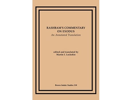Livro Rashbams Commentary on Exodus An Annotated Translation Brown Judaic Studies de Martin I Lockshin Samuel Ben Meir Channa Lockshin (Inglês)