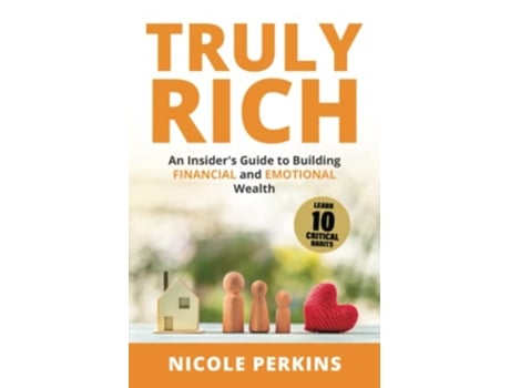 Livro Truly Rich An Insiders Guide to Building Financial and Emotional Wealth de Nicole Perkins (Inglês)