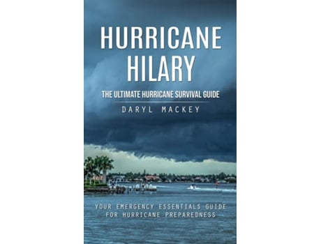 Livro Hurricane Hilary The Ultimate Hurricane Survival Guide de Daryl Mackey (Inglês)