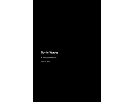 Livro Sonic Waves A History of Opiuo de Hassan Bakr (Inglês)