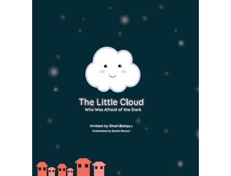 Livro The Little Cloud Who Was Afraid of The Dark Shah Bahpyu (Inglês)
