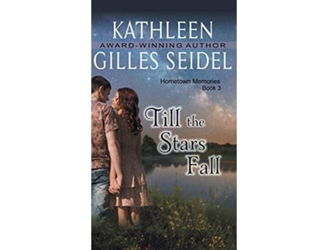 Livro Till The Stars Fall De Kathleen Gilles Seidel (inglês - Capa Dura)