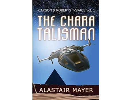 Livro The Chara Talisman Archeological Adventure in TSpace de Alastair Mayer (Inglês)