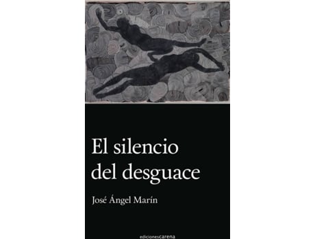 Livro El Silencio Del Desguace de José Ángel Marín (Espanhol)