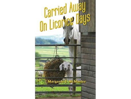 Livro Carried Away on Licorice Days de Margaret J McMaster (Inglês)