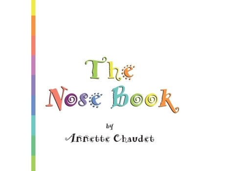 Livro The Nose Book De Annette Chaudet (inglês)