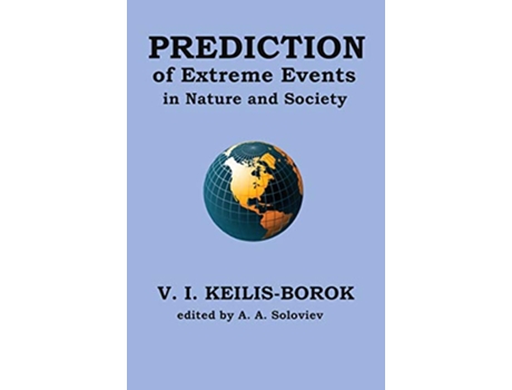 Livro Prediction of extreme events in nature and society de Vladimir I KeilisBorok (Inglês)