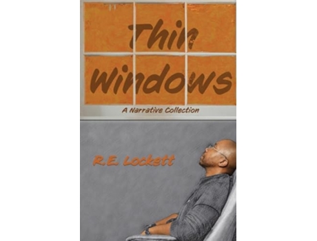 Livro Thin Windows A Narrative Collection de RE Lockett (Inglês)