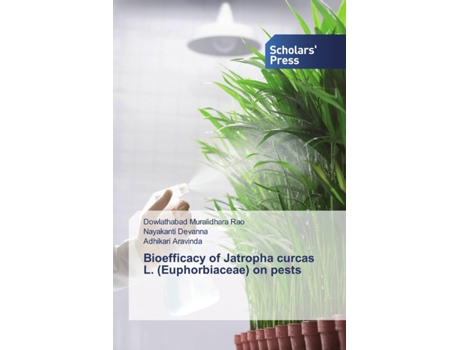 Livro Bioefficacy of Jatropha curcas L Euphorbiaceae on pests de Dowlathabad Muralidhara Rao, Nayakanti Devanna et al. (Inglês)