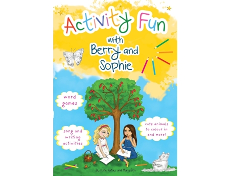 Livro Activity Fun with Berry and Sophie A Fruit Tree Neighbourhood Book de Katie Katay (Inglês)