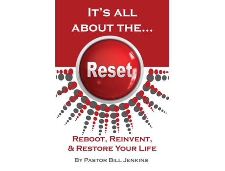 Livro Its All About The...reset Reboot, Reinvent, Amp Restore Your Life De Bill Jenkins (inglês)