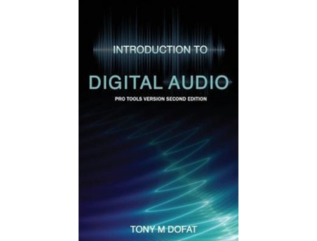 Livro Introduction to Digital Audio: Second Edition Tony M Dofat (Inglês)