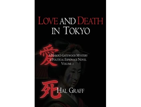 Livro Love and Death in Tokyo de Hal Graff (Inglês)
