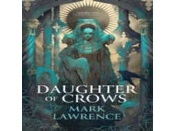 Livro DAUGHTER OF CROWS_ACADEMY1 HB de Mark Lawrence (Inglês)