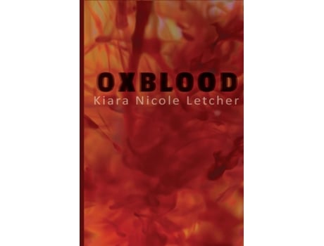 Livro Oxblood de Kiara Nicole Letcher (Inglês)