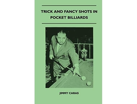 Livro Trick And Fancy Shots In Pocket Billiards de Jimmy Caras (Inglês)