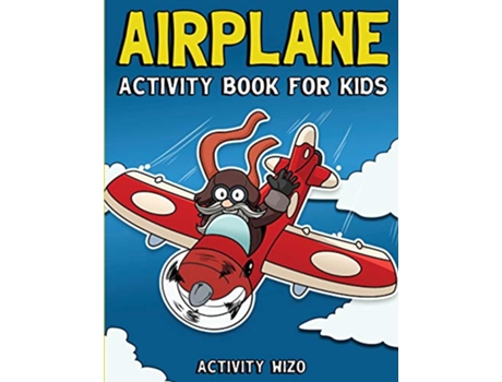 Livro Airplane Activity Book For Kids Coloring Dot to Dot Mazes and More for Ages 48 Fun Activities for Kids de Activity Wizo (Inglês)