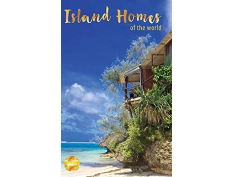 Livro Island Homes Of The World de Amy Doak (Inglês)