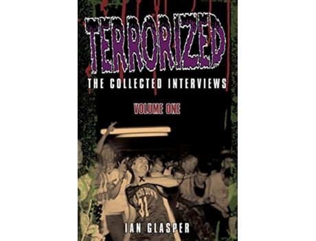 Livro Terrorized The Collected Interviews Volume One de Ian Glasper (Inglês)
