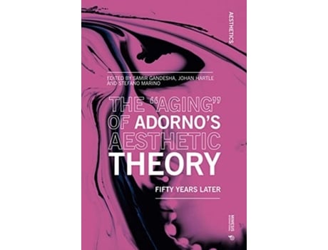 Livro the "aging" of adorno's aesthetic theory de edited by samir gandesha , edited by johan hartle , edited by stefano marino (inglês)