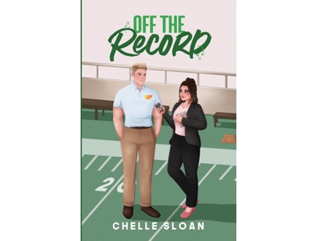 Livro Off the Record de Chelle Sloan (Inglês)