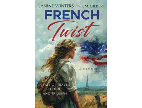 Livro French Twist A Tale of Travel, Testing and Triumph de Janine Winters (Inglês)