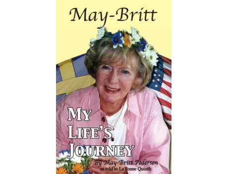Livro May-Britt My Life's Journey May-Britt Pedersen, LaVonne Quinth (Inglês)