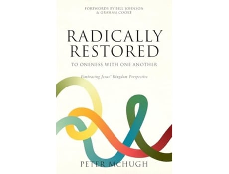 Livro Radically Restored To Oneness With One Another Embracing Jesus Kingdom Perspective de Peter McHugh (Inglês)