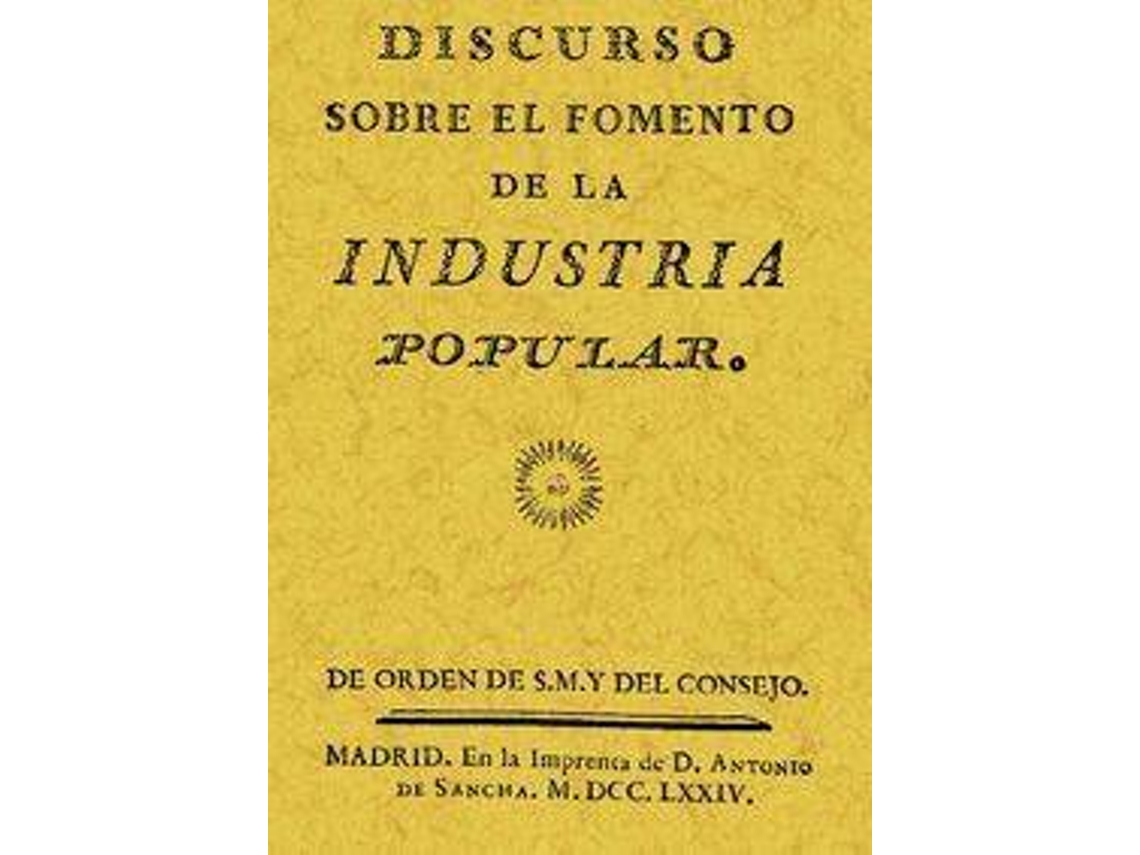 Livro Discurso Sobre El Fomento De La Industria Popular de Campomanes (Espanhol)