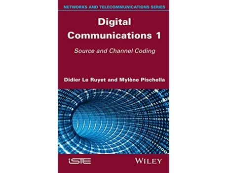 Livro Digital Communications 1 Source and Channel Coding Networks and Telecommunications de Didier Le Ruyet Mylène Pischella (Inglês)