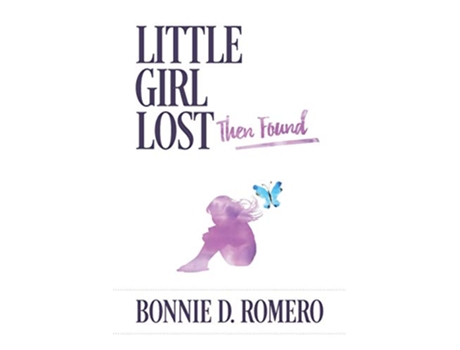 Livro Little Girl Lost then Found de Bonnie Romero (Inglês)