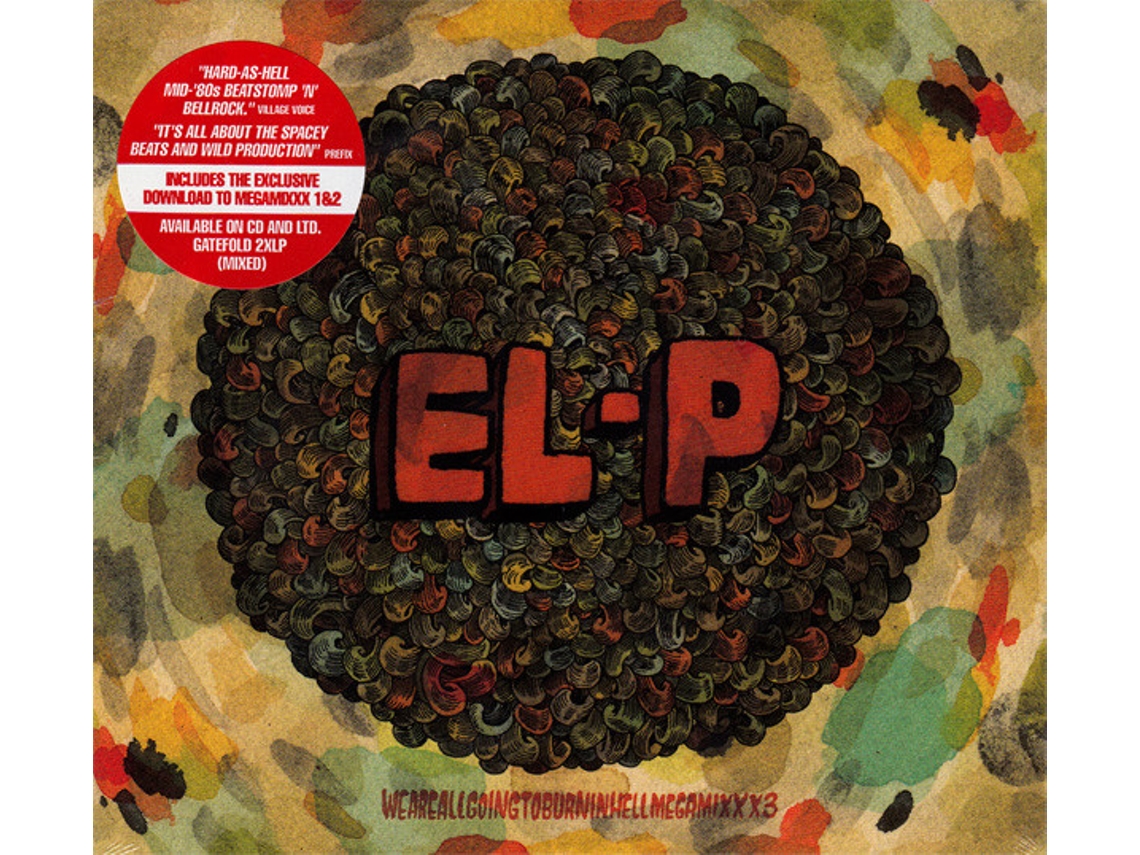 CD El-P - Weareallgoingtoburninhellmegamixxx3
