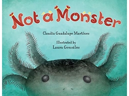 Livro Not A Monster de Claudia Guadalupe Martínez (Inglês - Capa Dura)