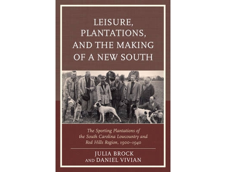 Livro Leisure, Plantations, and the Making of a New South (Inglês)