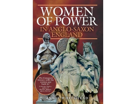 Livro women of power in anglo-saxon england de annie whitehead (inglês)