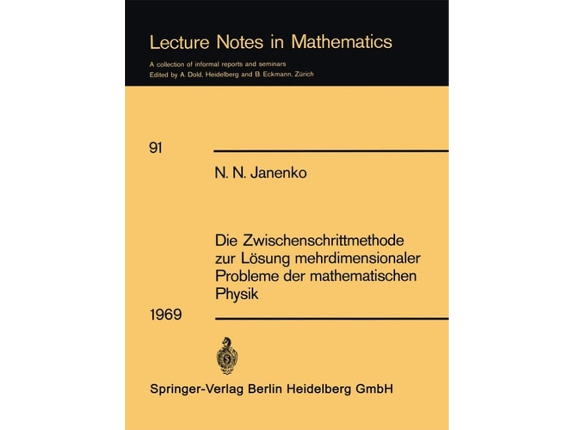 Livro Die Zwischenschrittmethode Zur Losung Mehrdimensionaler Probleme Der Mathematischen Physik De N N Janenko (alemão)