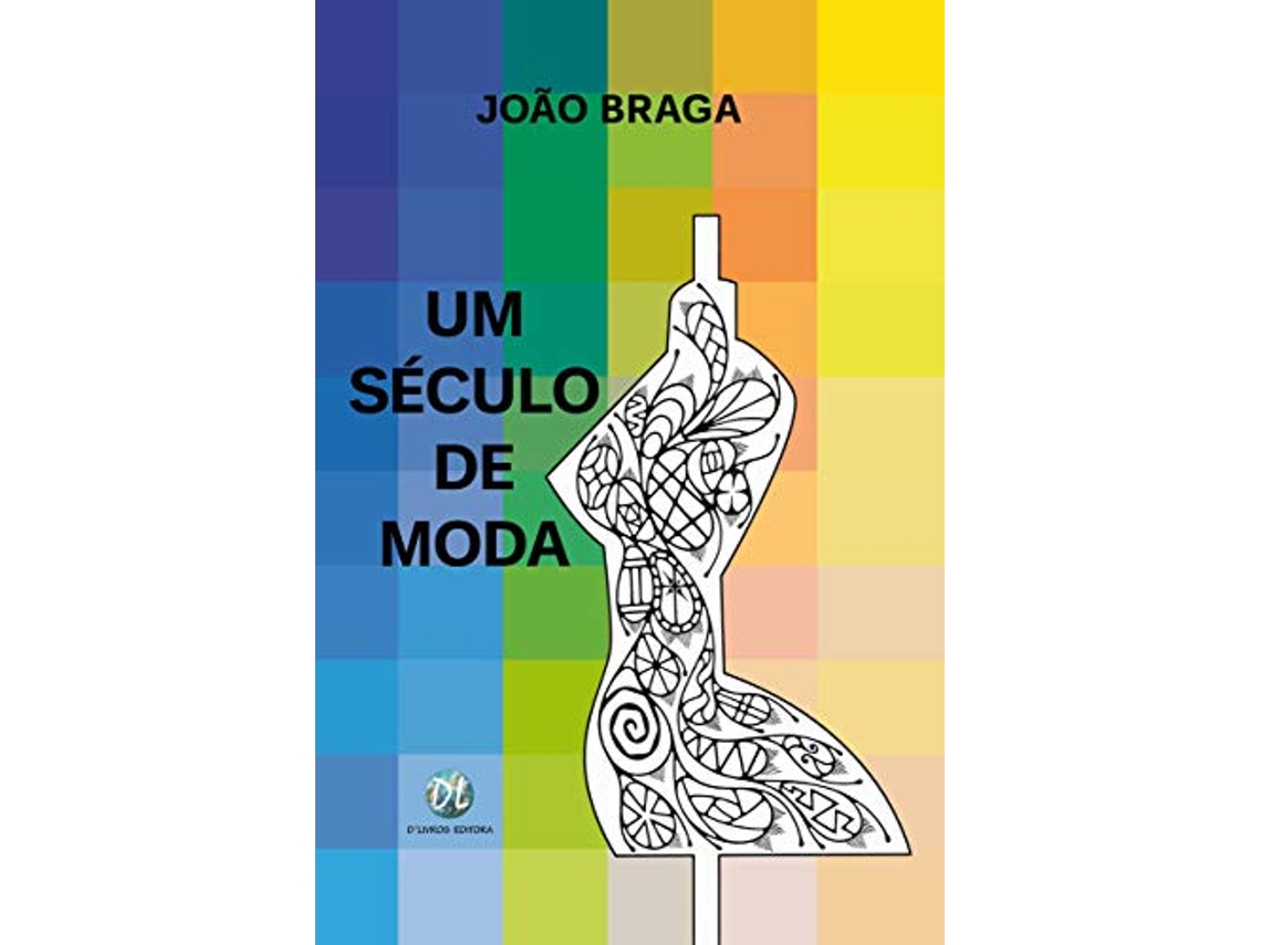 Livro Um Século De Moda de João Braga (Português)