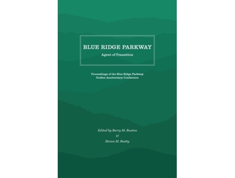 Livro Blue Ridge Parkway De Barry M Buxton E Steven M Beatty (inglês)