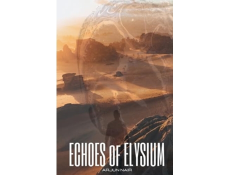 Livro ECHOES of ELYSIUM de Arjun Nair (Inglês)