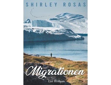 Livro Migrationen Ein Roman De Shirley Rosas (inglês)